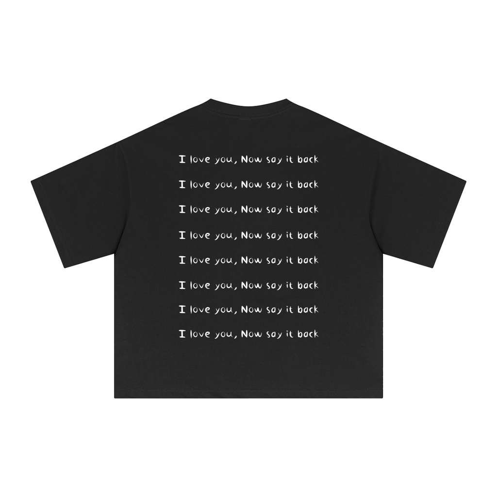 Southwest St. I love you, now say it back  Boxy T-Shirt